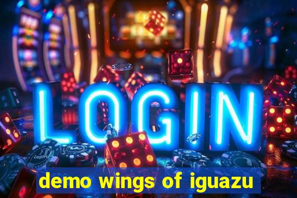 demo wings of iguazu